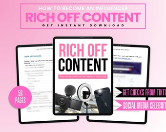 May include: A pink background with a white text overlay that reads "How to Become an Influencer Rich Off Content Get Instant Download". The image shows three open tablets, each displaying a different page of an ebook titled "Rich Off Content: How to Become an Influencer This Year". The ebook cover features a smartphone, a ring light, and a camera on a pile of cash. The ebook has 58 pages.
