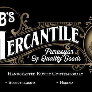 May include: A black and gold logo for JB's Mercantile, featuring ornate lettering and a portrait of a bearded man. The text includes "Purveyor Of Quality Goods" and "Handcrafted Rustic Contemporary". Additional text lists "Forged Items", "Accoutrements", "Herbals", and "Frontier Art".