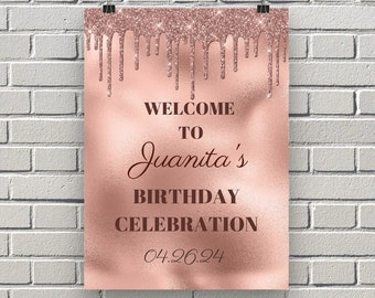 Rose Gold Glitter Drip Birthday Welcome Sign (Printable Instant Download)