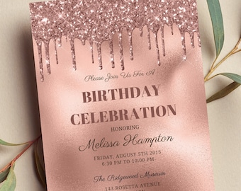 Editable Rose Gold Birthday Invitation, Rose Gold Glitter Drip, Dripping Glitter Invite, Printable