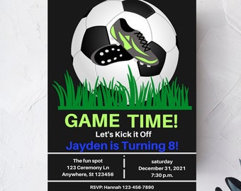 May include: A black and green birthday invitation with a soccer ball and cleats. The text reads "GAME TIME! Let's Kick it Off Jayden is Turning 8!" The invitation includes the date, time, and location of the party.
