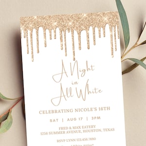 Editable A Night in All White Invitation, All White Party Invitation, White and Gold Invitation, Dripping Glitter, Print or Text Invite
