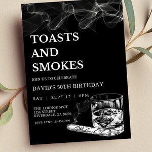 Editable Toasts and Smokes Invitation, Men Invitation, Adult Invite, Whiskey, Cigar, Black and White Printable or Text Invite