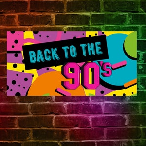 Back to the 90s Party Banner, Backdrop, Digital File Only, 90s Party Decor, Throwback, House Party, Print Yourself