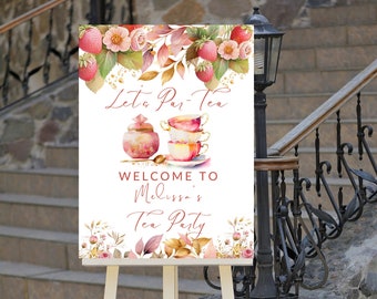 May include: A white sign with a watercolor design of teacups, a teapot, and strawberries. The sign says "Let's Par-Tea" and "Welcome to Melissa's Tea Party".