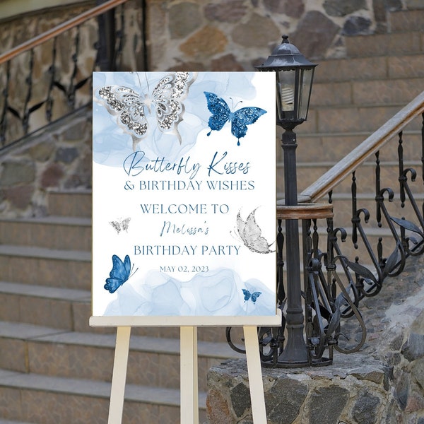 Editable Birthday Welcome Sign, Butterfly Kisses and Birthday Wishes, Blue and Silver Butterfly, Welcome to Sign, Printable Instant Download
