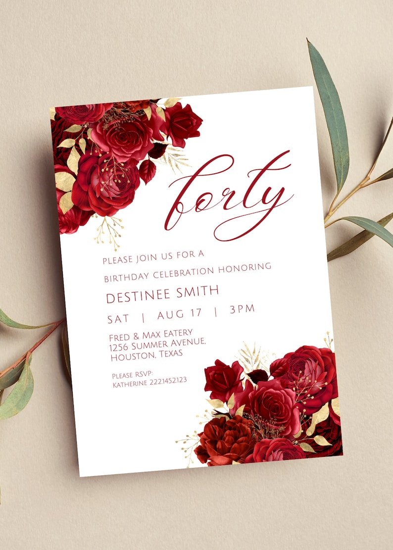 May include: A white invitation card with a red and gold floral design. The text on the card reads "forty" and includes details for a birthday celebration honoring Destinee Smith. The event is scheduled for Saturday, August 17th at 3 PM at Fred & Max Eatery, 1256 Summer Avenue, Houston, Texas. The RSVP information includes a phone number: Katherine 2221452123.