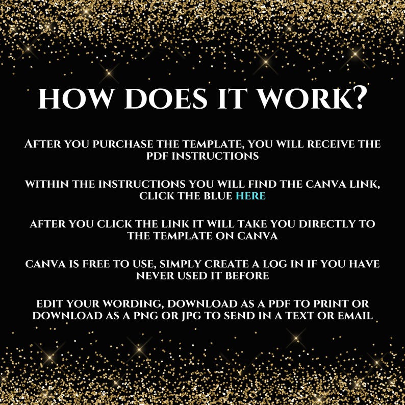 May include: A black and gold glitter background with white text explaining how to use a Canva template. The text says "HOW DOES IT WORK?" and explains that after purchasing the template, you will receive PDF instructions with a link to the Canva template. The text also says "Canva is free to use, simply create a log in if you have never used it before."