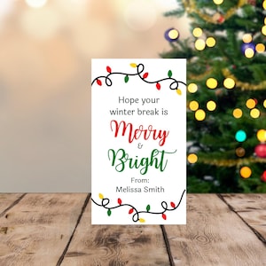 Hope Your Winter Break is Merry and Bright Tag, Printable Christmas Gift Tag, Editable Classroom Gift Tags, Coworker Gift Tags, Holiday Tag,