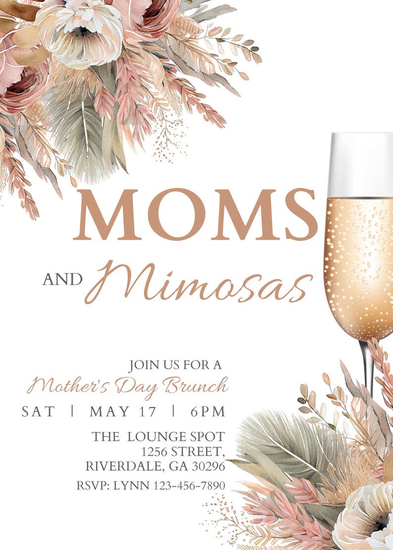 May include: Invitation to a Mother's Day brunch with the text "MOMS AND Mimosas" in brown lettering. The invitation features a watercolor illustration of dried flowers and a glass of champagne.