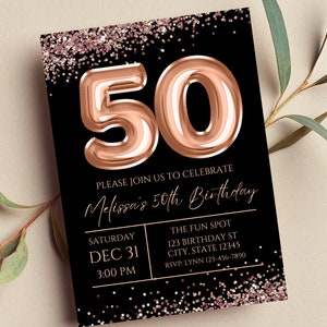 Editable Rose Gold 50th Birthday Invitation, Rose Gold and Black, Glam, Glitter, Printable or Digital