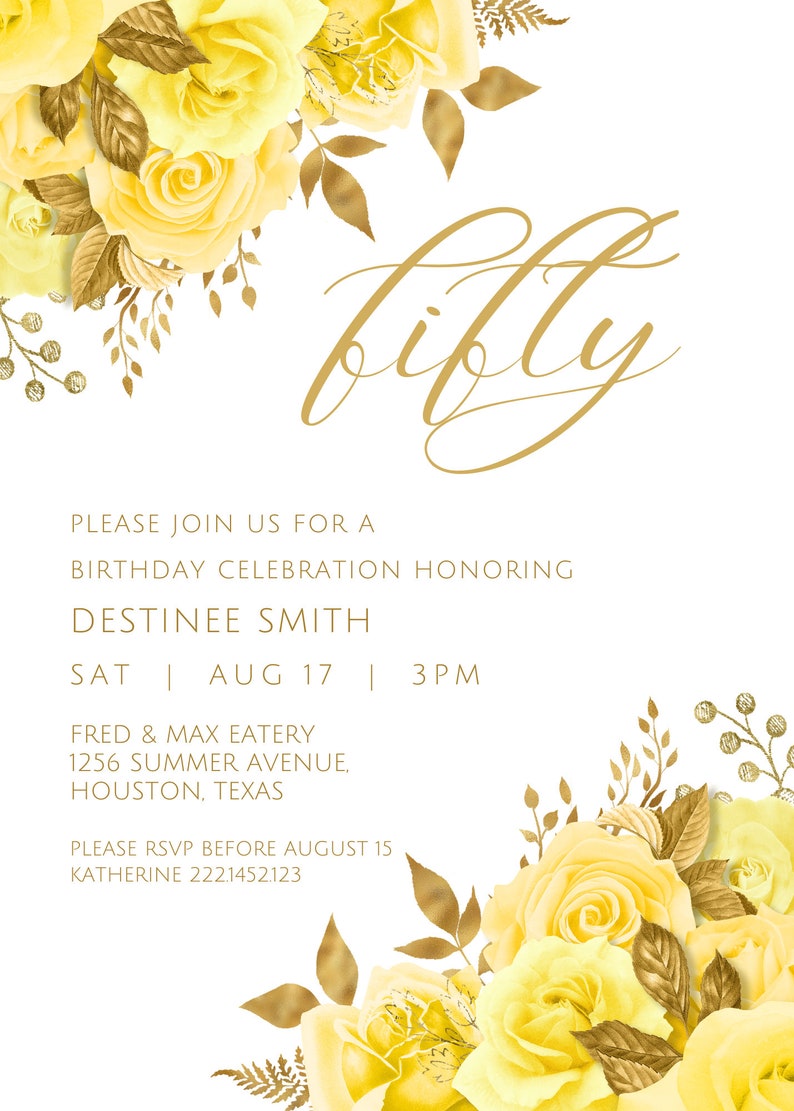 Puede incluir: Invitaci&oacute;n de cumplea&ntilde;os floral dorada y amarilla con el texto "fifty" en la parte superior y el texto "PLEASE JOIN US FOR A BIRTHDAY CELEBRATION HONORING DESTINEE SMITH SAT | AUG 17 | 3PM FRED & MAX EATERY 1256 SUMMER AVENUE, HOUSTON, TEXAS PLEASE RSVP BEFORE AUGUST 15 KATHERINE 222.1452.123" en la parte inferior.