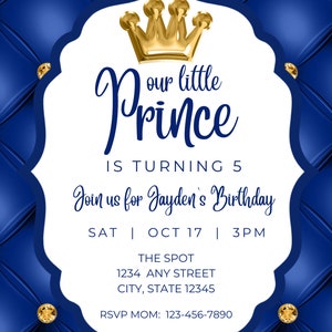 Może przedstawiać: Niebieskie i złote zaproszenie na urodziny z koroną i tekstem "our little Prince is turning 5. Join us for Jayden's Birthday. SAT | OCT 17 | 3PM. THE SPOT 1234 ANY STREET CITY, STATE 12345 RSVP MOM: 123-456-7890"