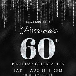 May include: Black and silver glitter birthday party invitation for Patricia's 60th birthday. The invitation includes the date, time, and location of the party. RSVP information is also included.