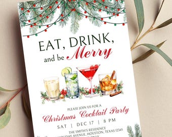 May include: Christmas cocktail party invitation with festive watercolor illustrations of cocktails. The invitation reads "Eat, Drink, and be Merry" and includes event details: date, time, and location.