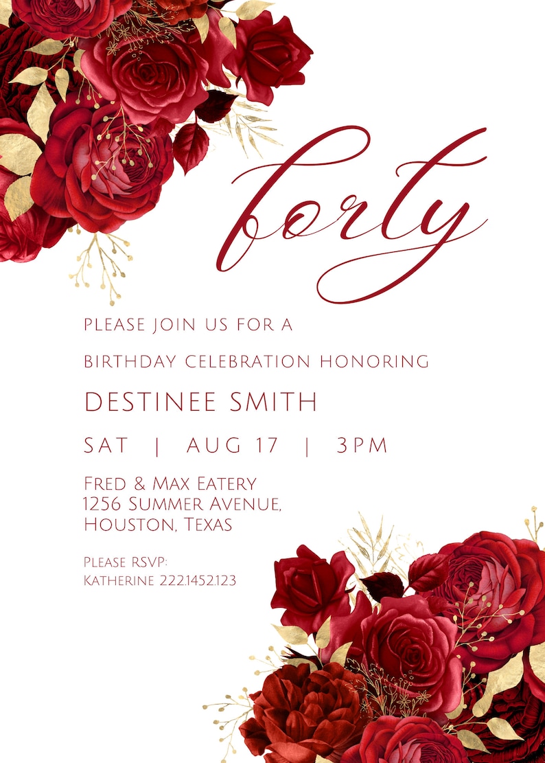 May include: A red and gold floral birthday invitation with the text "forty" in a script font. The invitation includes the details of the birthday celebration, including the date, time, location, and RSVP information.