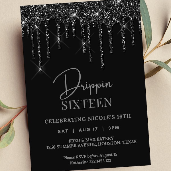 Editable Drippin 16 Birthday Invitation, All Black Invitation, Sweet 16 Drip, Swag 16, Print or Text Invite