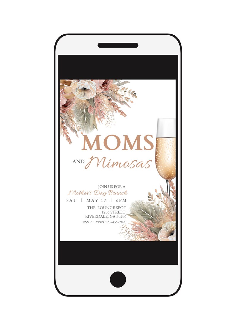 May include: A digital invitation for a Mother's Day brunch with the text "MOMS AND Mimosas" in a pink and gold font. The invitation features a floral design with a glass of champagne. The event is scheduled for Saturday, May 17th at 6 PM at The Lounge Spot, 1256 Street, Riverdale, GA 30296. RSVP to Lynn at 123-456-7890.