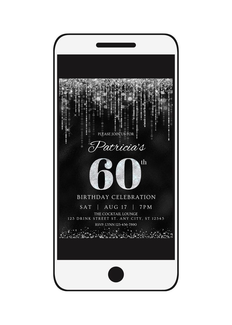 May include: Black and silver digital invitation for a 60th birthday party. The invitation features a silver glitter background with the text "Patricia's 60th Birthday Celebration" and details for the event, including the date, time, and location.