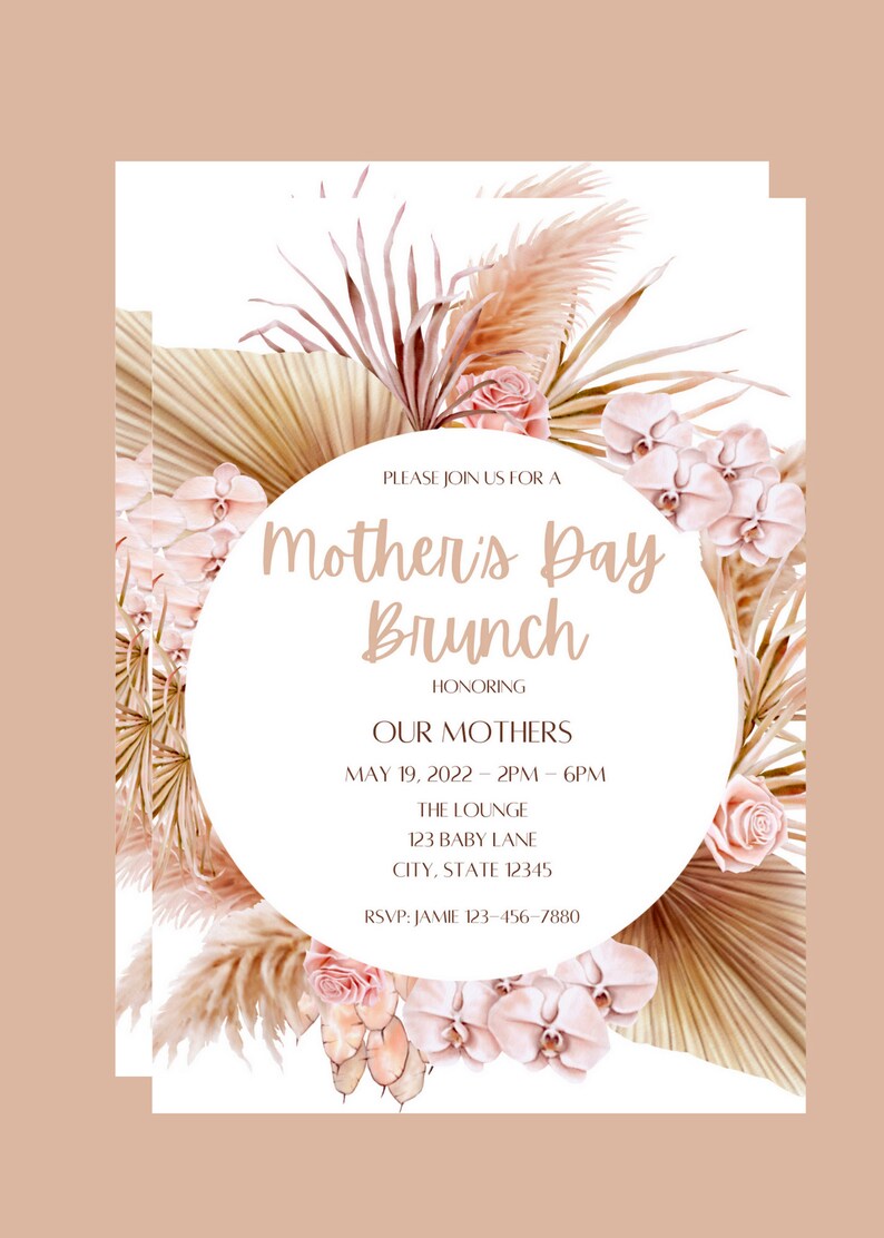 May include: A Mother's Day brunch invitation with a floral design featuring pink orchids, roses, and pampas grass. The invitation includes the text "Please join us for a Mother's Day Brunch", "Honoring Our Mothers", "May 19, 2022 - 2PM - 6PM", "The Lounge", "123 Baby Lane", "City, State 12345", and "RSVP: Jamie 123-456-7880".