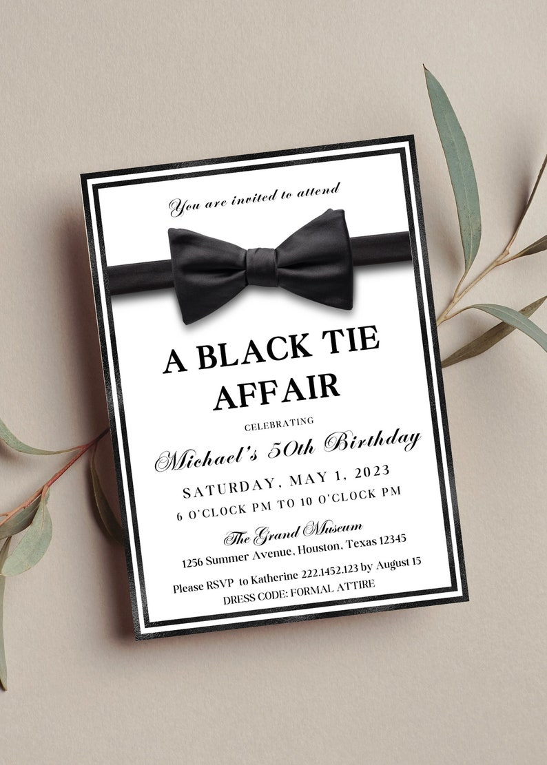 May include: Black and white invitation for a black tie affair celebrating a 50th birthday. The invitation features a black bow tie and the text "A Black Tie Affair" in bold, black letters. The event is scheduled for Saturday, May 1, 2023, from 6:00 PM to 10:00 PM at The Grand Museum, 1256 Summer Avenue, Houston, Texas 12345. The dress code is formal attire.