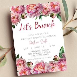 May include: A pink floral brunch invitation with the text "Let's Brunch" in a pink script font. The invitation is for a birthday brunch honouring Destinee Smith on Saturday, 17th August at 3 PM at Fred & Max Eatery, 1256 Summer Avenue, Houston, Texas. RSVP to Katherine at 222-123-4567.