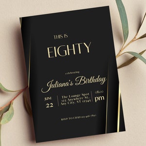 Editable 80th Birthday Invitation, Black and Gold Invitation, Print or Text Invite