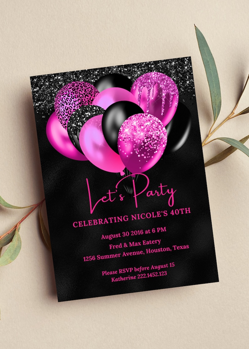 May include: A black and pink birthday party invitation with a glittery background and balloons. The text reads "Let's Party Celebrating Nicole's 40th".
