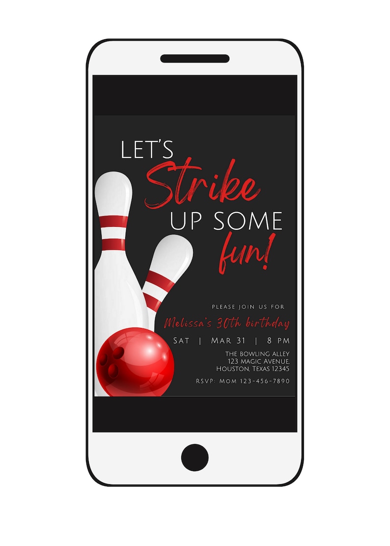 May include: A black and white smartphone with a red and white bowling ball and two bowling pins on the screen. The text on the screen reads "Let's Strike Up Some Fun!" and includes details for Melissa's 30th birthday party.