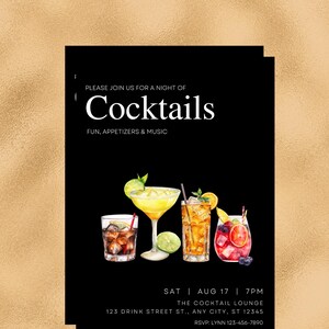 May include: Black and white invitation with a gold background. The invitation is for a night of cocktails with appetizers and music. The invitation includes the date, time, and location of the event. The invitation also includes a graphic of five different cocktails.