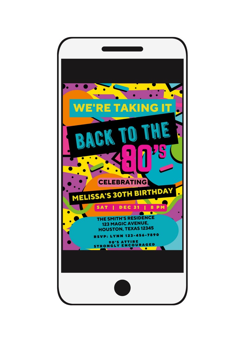 May include: A smartphone screen displaying a colorful 80s themed party invitation. The invitation reads "We're taking it back to the 80s celebrating Melissa's 30th birthday" with the date and time of the party. The invitation also includes the address and RSVP information.