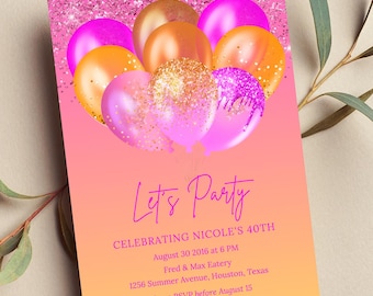 May include: A pink and orange birthday party invitation with a design of balloons and glitter. The text on the invitation reads "Let's Party Celebrating Nicole's 40th August 30 2016 at 6 PM Fred & Max Eatery 1256 Summer Avenue, Houston, Texas Please RSVP before August 15 Katherine 222.1452.123"