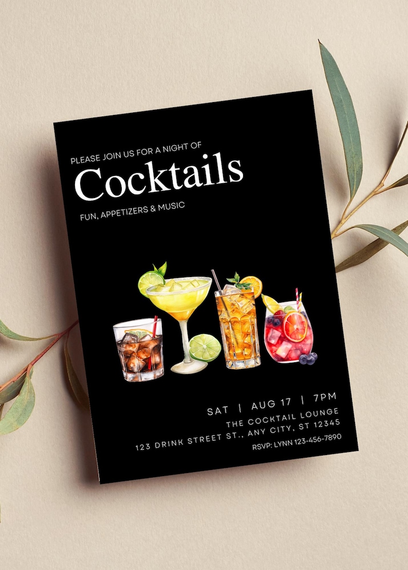 May include: Black and white invitation for a cocktail party. The invitation features a watercolor illustration of four cocktails and the text "Cocktails" in a large white font. The text "Fun, Appetizers & Music" is below the word "Cocktails". The invitation also includes the date, time, and location of the party.