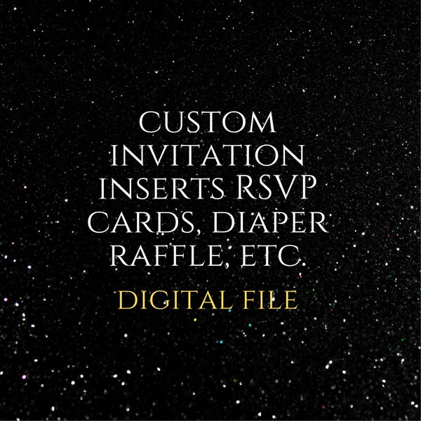 Custom Invitation Inserts, RSVP Cards, Diaper Raffle Cards, Etc. Digital Download, Printable or Text