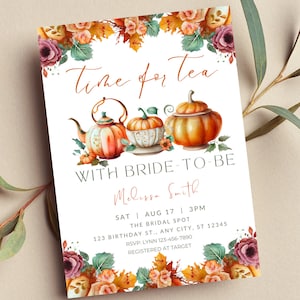 Editable Bridal Tea Party Invitation Time for Tea with Bride to Be Pumpkin Fall Baby Shower Birthday Tea Party Print or Text Invite