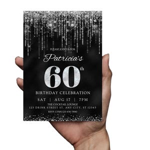 May include: Black and silver birthday invitation with a glittery background. The invitation reads "Please join us for Patricia's 60th Birthday Celebration, Sat Aug 17, 7pm, The Cocktail Lounge, 123 Drink Street St. Any City, St 12345, RSVP: Lynn 123-456-7890".