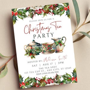 May include: A Christmas Tea Party invitation with watercolor illustrations of teacups, a teapot, and a creamer. The invitation is framed with holly and red berries. Text includes the party details.
