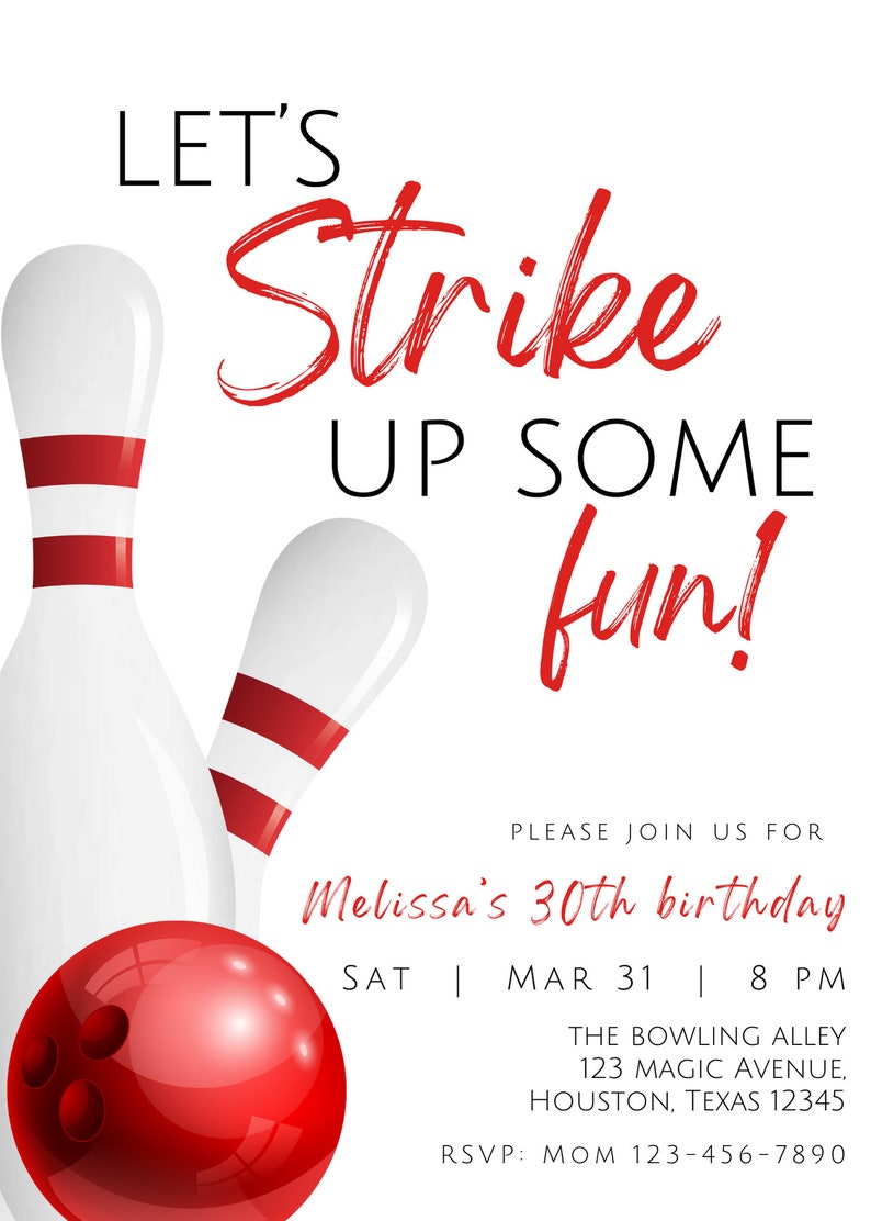 May include: A bowling-themed birthday party invitation with red and white bowling pins and a red bowling ball. The text reads "Let's Strike Up Some Fun!" and includes details for Melissa's 30th birthday party.