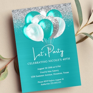 Editable Turquoise and Silver Birthday Invitation, Let&#39;s Party Turquoise Balloons Invite, Printable or Digital