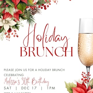 May include: A red and white holiday brunch invitation with a glass of champagne. The invitation features the text "Holiday Brunch" and "Celebrating Melissa's 30th Birthday". The invitation also includes the date and time of the event, the location, and the RSVP information.