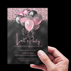 May include: A black and pink party invitation with a glittery background and pink balloons. The text reads "Let's Party Celebrating Nicole's 40th" with the date, time, location, and RSVP information.