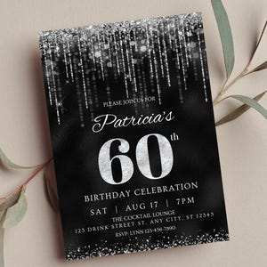 May include: Black and silver glitter birthday invitation for a 60th birthday party. The invitation features the text "Patricia's 60th Birthday Celebration" and details for the party, including the date, time, location, and RSVP information.