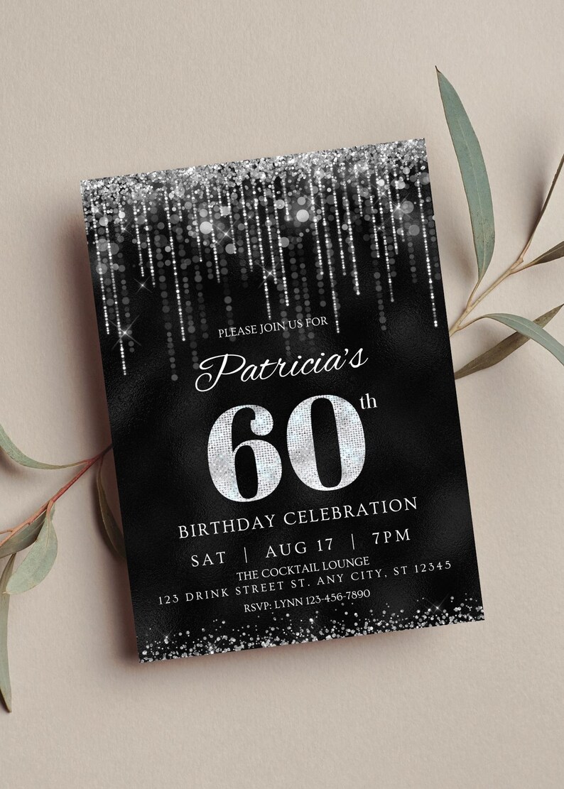 May include: Black and silver glitter birthday invitation for a 60th birthday party. The invitation features the text "Patricia's 60th Birthday Celebration" and details for the party, including the date, time, location, and RSVP information.