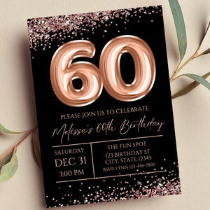 Editable Rose Gold 60th Birthday Invitation, Rose Gold and Black, Glam, Glitter, Printable or Digital
