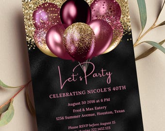 May include: A black and gold glitter background with pink and gold balloons. The text "Let's Party" is written in pink script. The text "Celebrating Nicole's 40th" is written in pink. The text "August 30, 2016 at 6 PM" is written in pink. The text "Fred & Max Eatery" is written in pink. The text "1256 Summer Avenue, Houston, Texas" is written in pink. The text "Please RSVP before August 15" is written in pink. The text "Katherine 222.1452.123" is written in pink.