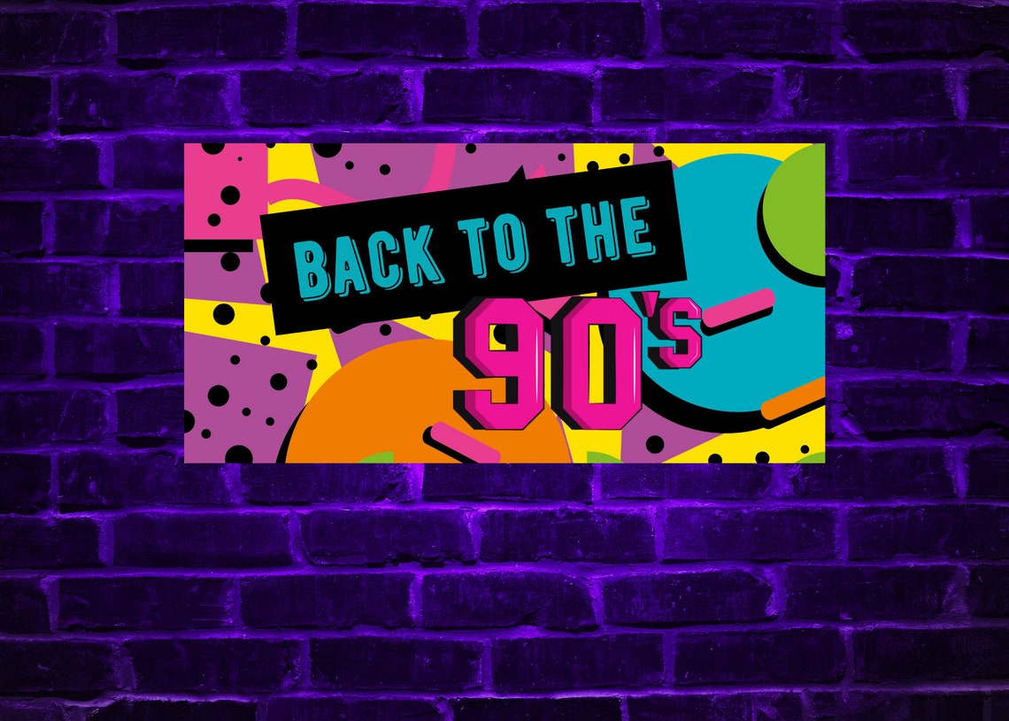 Back to the 90s Party Banner, Backdrop, Digital File Only, 90s Party ...