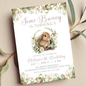 Editable Bunny Birthday Invitation, Some Bunny is Turning, Girl, Floral, Spring, Printable or Digital