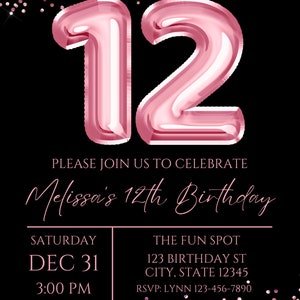 May include: Pink and white 12th birthday party invitation with a black background and pink glitter. The invitation says "Please join us to celebrate Melissa's 12th Birthday" and includes the date, time, and location of the party.