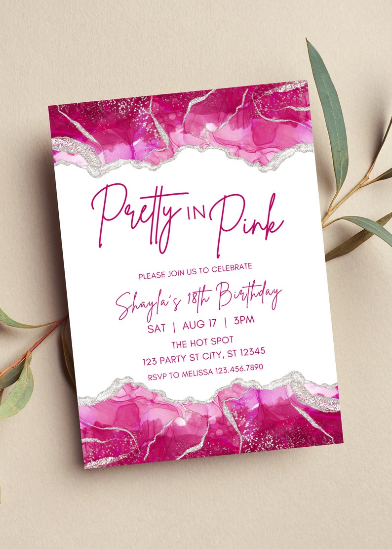 May include: Pink and silver birthday invitation with the text "Pretty in Pink" and "Shayla's 18th Birthday". The invitation includes the date, time, location, and RSVP information.