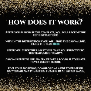 May include: A black and gold glitter background with white text explaining how to use a Canva template. The text says "HOW DOES IT WORK?" and explains that after purchasing the template, you will receive PDF instructions with a link to the Canva template. The text also says "Canva is free to use, simply create a log in if you have never used it before."